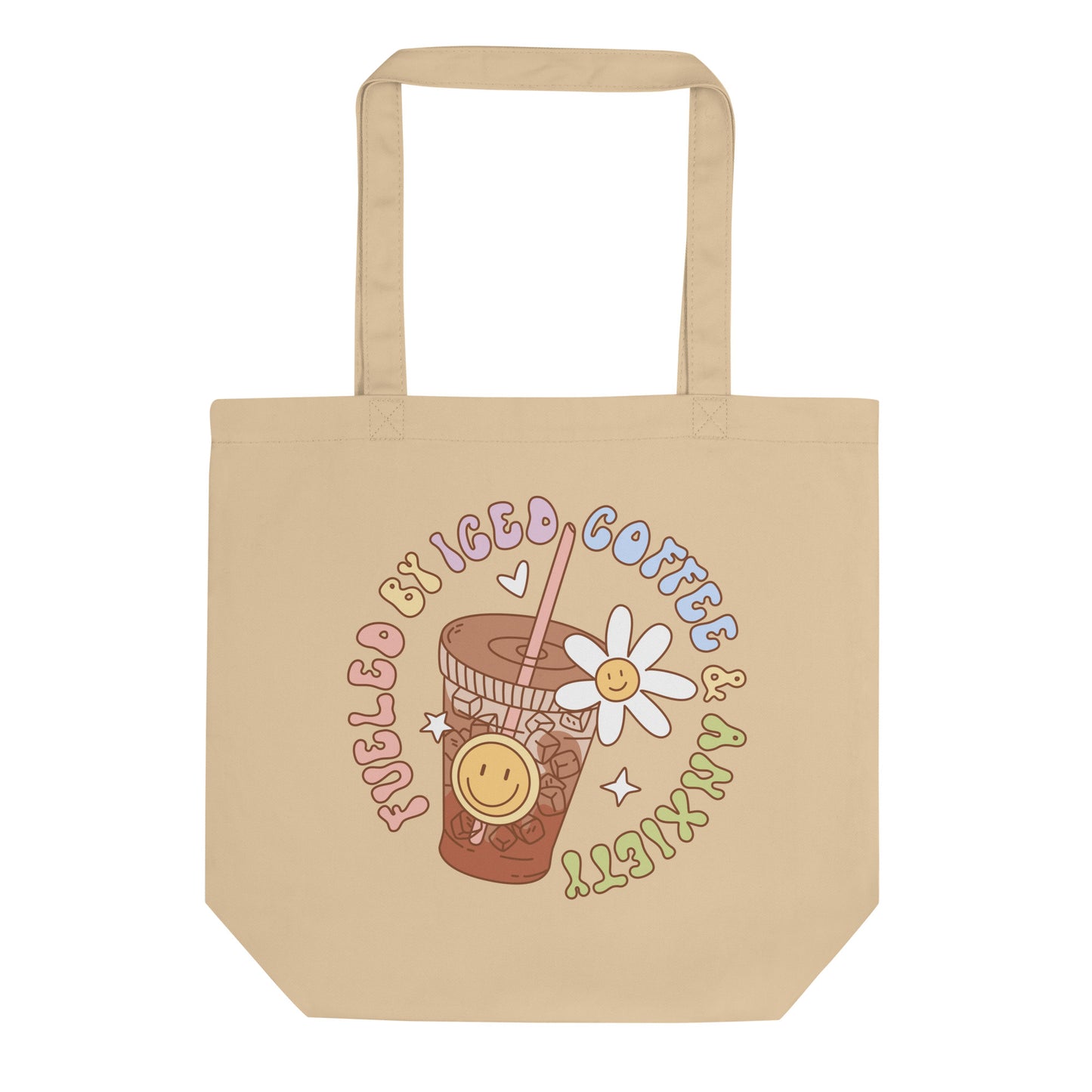 Eco-Friendly Tote Bag – Fuelled by Iced Coffee & Anxiety Design