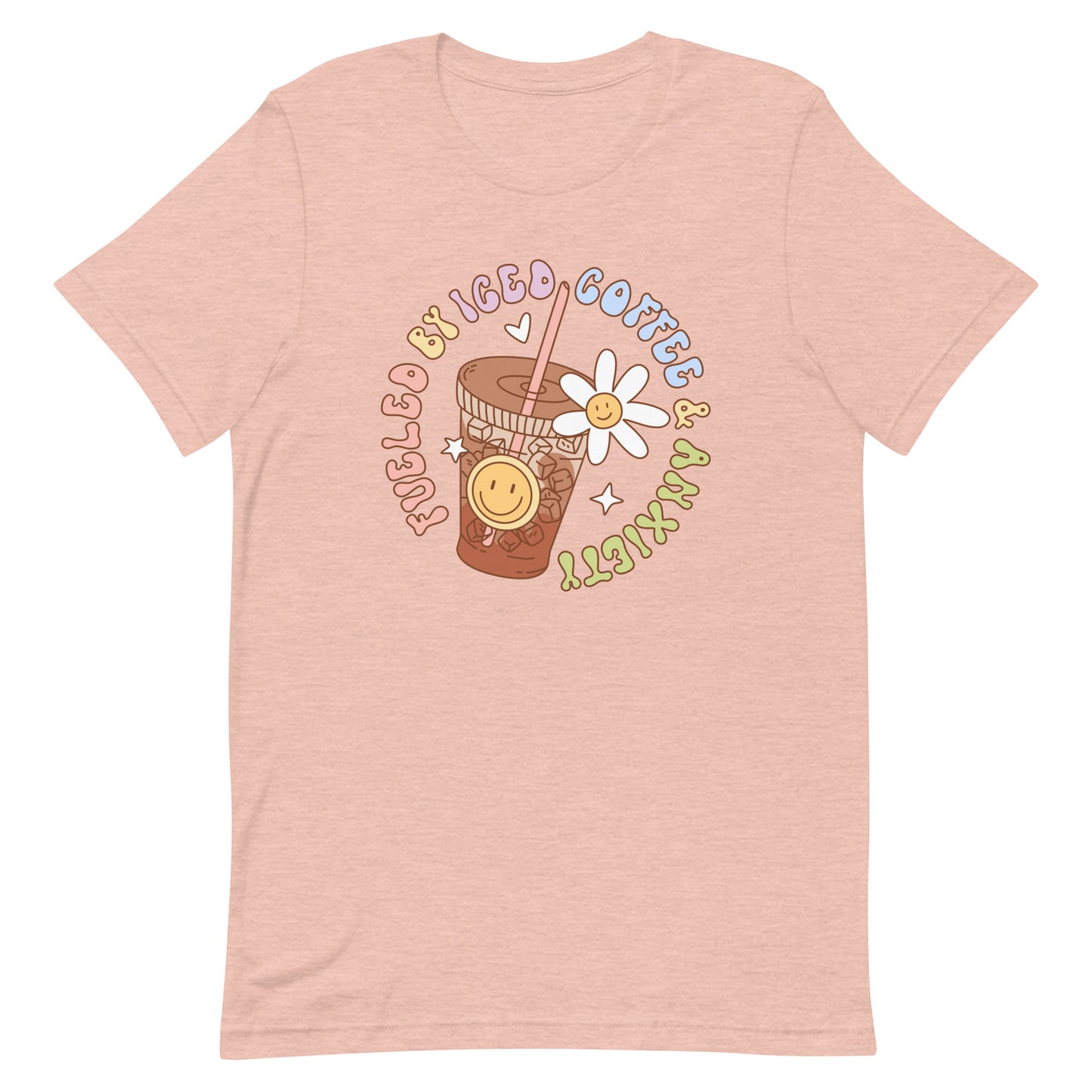 Unisex T-Shirt – "Fuelled by Ice Coffee & Anxiety" Design